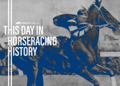 Horse Racing History: Today In Racing 7th December